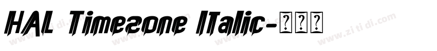 HAL Timezone Italic字体转换